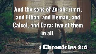 1 Chronicles 2:6: And the sons of Zerah: Zimri, and Ethan, and Heman...