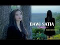 Bawi Satia * CINTA * M/V Official Lagu Dayak 2024