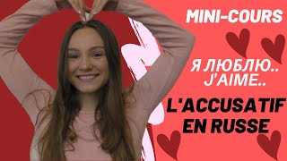 MINI-COURS / L'accusatif en russe, \