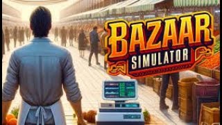 aku bermain game silator pertamaku , bazar simulator