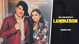 Lamination : Amit Saini Rohtakiya New Song | Update Video | New Haryanvi Song 2023