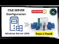 File Server - Windows Server 2016 | Configuracion |