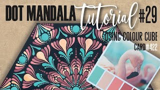 Colour Cube Card 422 Dot Mandala - Tutorial - Step by Step
