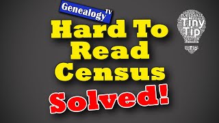 Hard to Read Census Records: Solved - Tiny Tip Tuesday