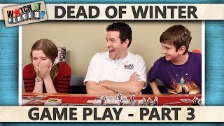 Dead Of Winter - Game Play 3