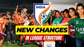 Changes In Indian Football Leagues: AIFF