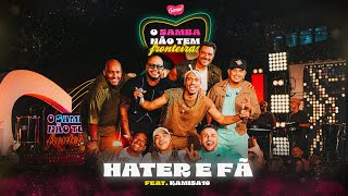 Gamei, @Kamisa10 - Hater e Fã (DVD O Samba não tem Fronteiras)