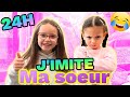 24H - J'IMITE MA SOEUR KAMILIA PENDANT 24 HEURES  - ELLE N'AIME PAS CA