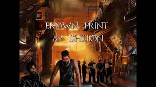 Brown Print | AP Dhillon ft. Shinda Kahlon