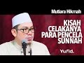 Mutiara Hikmah:  Kisah Celakanya Para Pencela Sunnah -  Ustadz Ahmad Zainuddin, Lc.