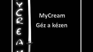 MyCream - Géz a kézen