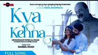 Kya Kehna | Zaroori Tha 2(Full Video)  Ali Khan | Alishba Anjum | Affan Malik Hindi Songs