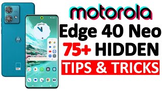 Moto Edge 40 Neo 75+ Tips, Tricks & Hidden Features | Amazing Hacks - THAT NO ONE SHOWS YOU 🔥🔥🔥