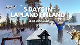 5 Days in Lapland, Finland | Ultimate guide to visiting Ivalo, Saariselkä and Rovaniemi (PT1)