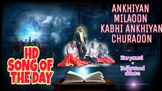 Akhiyaan Milaoon Kabhi Akhiyaan Churaoon | Haryanvi+bollywood mix Dance video 2022 | Madhuri Dixit