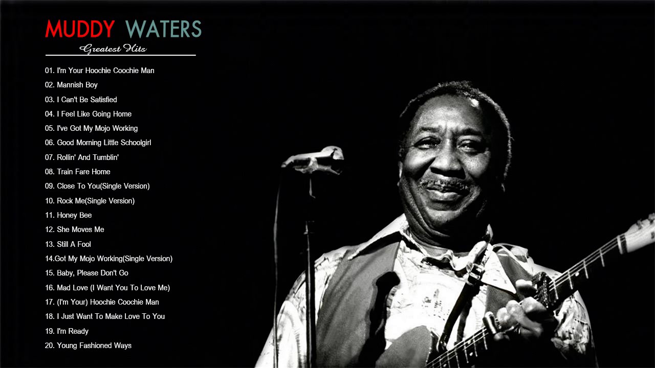 Muddy Waters Greatest Hits | Muddy Waters Best Songs - YouTube