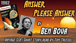 Answer, Please Answer by Ben Bova -Vintage Hard Science Fiction Short Story Audiobook human voice