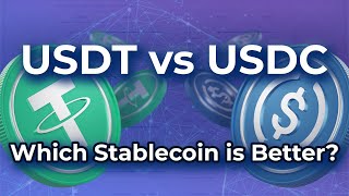 USDT vs. USDC: Which Stablecoin is Better? | Best Stablecoin