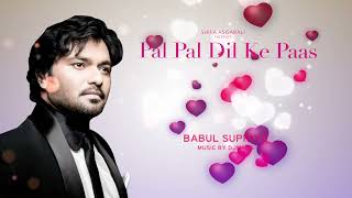 Pal Pal Dil Ke Paas Tum Rehti Ho | Babul Supriyo Shifa Asgarali Subscribe Free Click 🔔