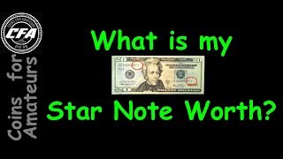 How much is my Star Note Worth | Finding value of Star Notes | What is a Star Note?