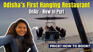 Odisha’s First Flying Restaurant | Onair now in Puri | Price, Timings, How to book