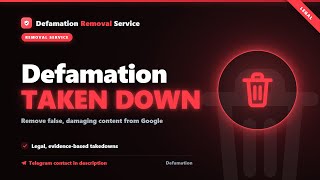 How to Remove Defamatory Content From Google [Legally]
