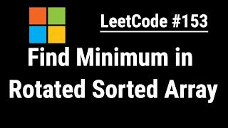 Find Minimum in Rotated Sorted Array - LeetCode #153 | Python, JavaScript, Java, C++