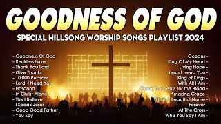 Goodness Of God... ✝️ Special Hillsong Worship Songs Playlist 2025 ✝️ Best Praise And Worship Lyrics