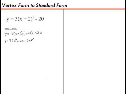 Vertex Form to Standard Form Vertex Form to Standard Form