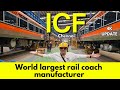 ICF chennai | The World largest rail coach manufacturer | #rslive | #4k