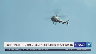 Father died trying to rescue child in Sherman