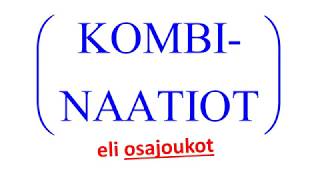 Kombinaatiot eli osajoukot