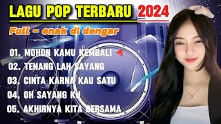 LAGU POP TERBARU 2024 - LAGU POP CINTA ♥️ LAGU POP SANTAI ENAK DI DENGAR