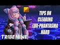 Lux-Phantasma - Tips On Clearing Hard | TRIBE NINE