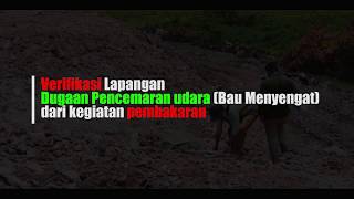 Verifikasi Lapangan Dugaan Pencemaran udara ( bau menyengat ) dari kegiatan pembakaran