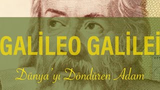 Bilime Yön Verenler: GALILEO GALILEI!