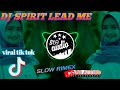 DJ SPIRIT LEAD ME SLOW || viral tik tok( S69 AUDIO )