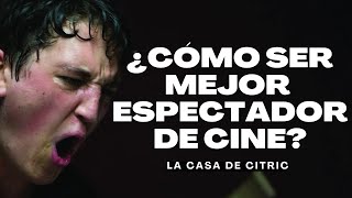 ¿CÓMO MEJORAR COMO ESPECTADOR DE CINE?