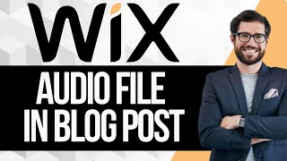 How to Create and Embed an Audio File to a Wix Blog Post