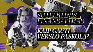 Kaip gauti verslo paskolą? | Sutelktinis finansavimas 5 dalis | KAIP TAI VEIKIA?