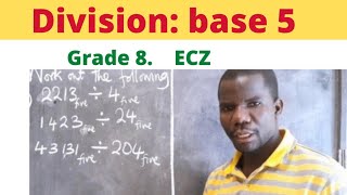 Lesson 4 of 6: Number bases; division of numbers in base 5..grade 8