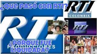 ¿Qué pasó con RTI? ¿Porqué QUEBRÓ? Historia y éxitos