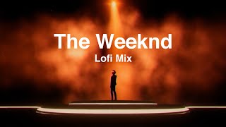 The Weeknd Lofi Mix