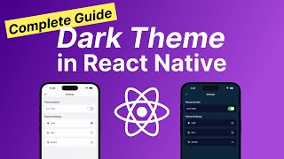 Complete Theme Settings Guide in React Native | Dark Theme in React Native Tutorial