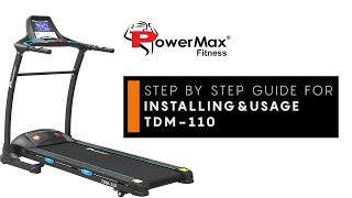 Powermax Fitness TDM-110 Treadmill -  How to use & Installation