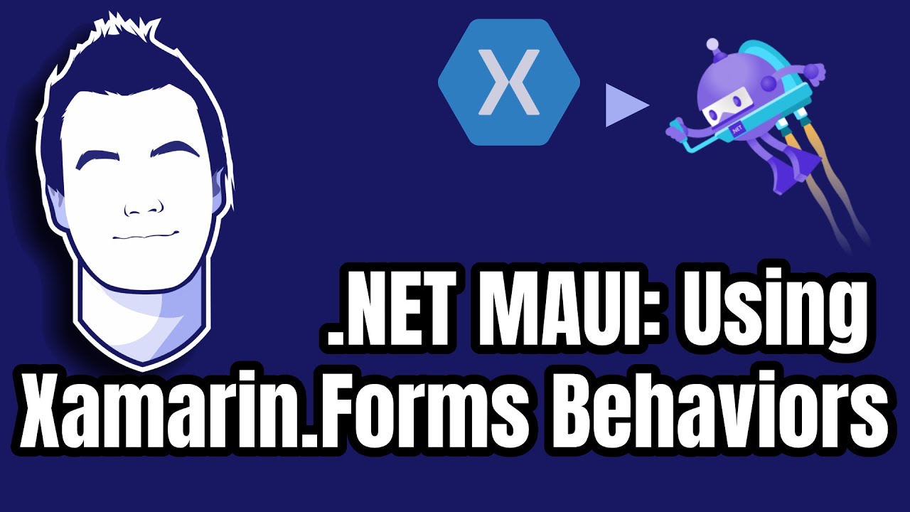 Using/Converting Xamarin.Forms Behaviors In .NET MAUI - YouTube