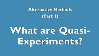 Alternative methods: 1 - What are quasi-experiments?