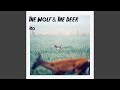 The Wolf & the Deer