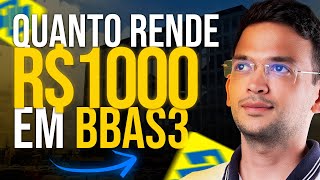 Quanto RENDE R$ 1.000 investidos no Banco do Brasil | BBAS3 AÇÕES