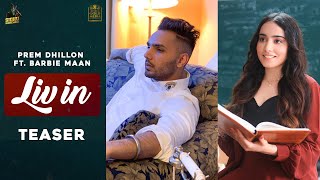 LIV IN (OFFICIAL TEASER) Prem Dhillon ft Barbie Maan | Sidhu Moose Wala | Releasing On 30th August